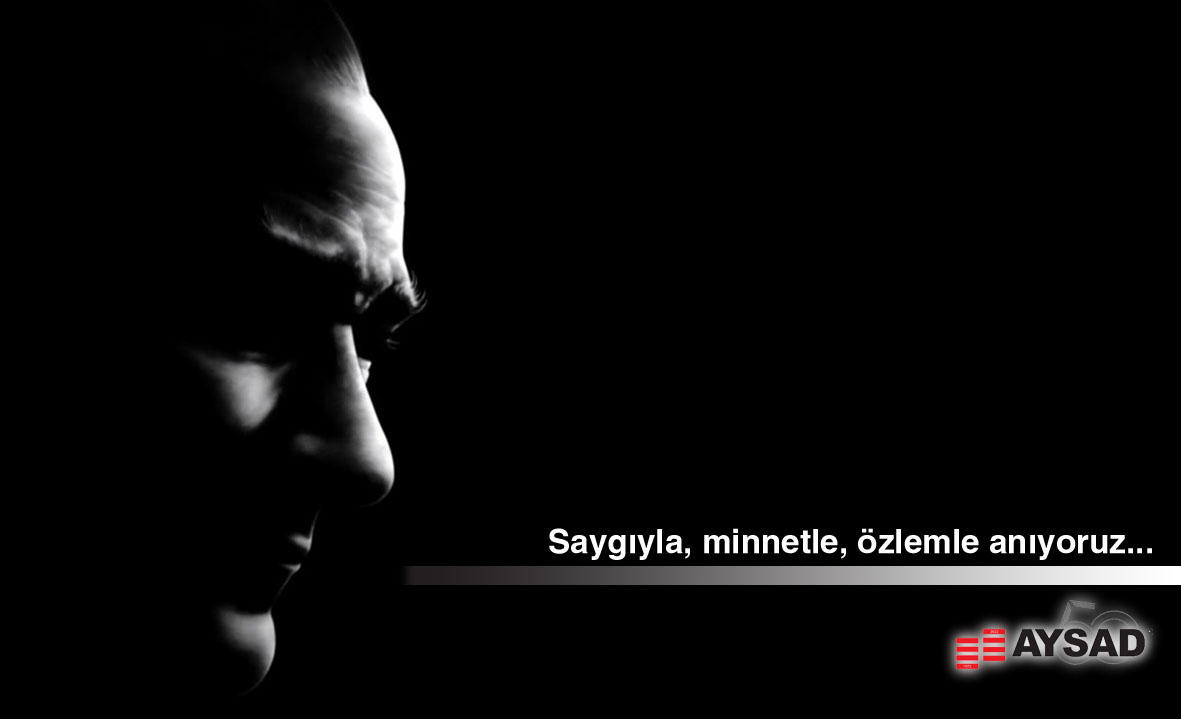 BÜYÜK ÖNDER’İ SAYGI, MİNNET VE ÖZLEMLE ANIYORUZ…